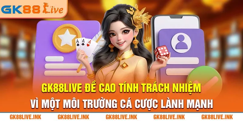 gk88live-ink-de-cao-tinh-trach-nhiem-vi-mot-moi-truong-ca-cuoc-lanh-manh